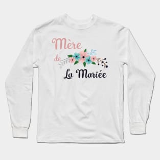 Mere de la Mariee Long Sleeve T-Shirt